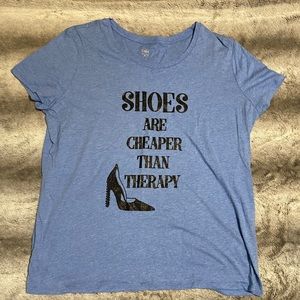 shoes are cheaper than therapy, shirt.
